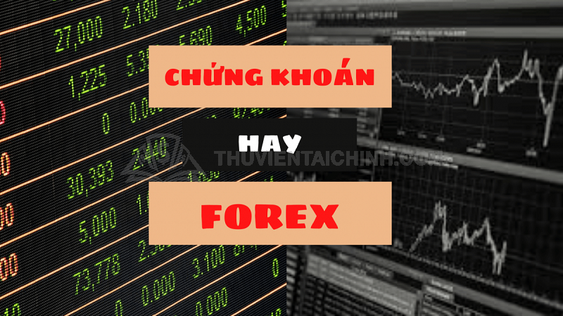 So sanh forex va chung khoan
